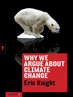cover image of Why We Argue About Climate Change
